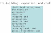 Political structures and forms of governance Empires Nations and nationalism Revolts and revolutions Regional, transregional, and global structures and.