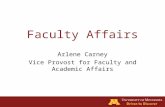 Faculty Affairs Arlene Carney Vice Provost for Faculty and Academic Affairs.