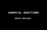CHEMICAL REACTIONS VACHS BIOLOGY. DO NOW: 1)What is a disaccharide? 2)What macromolecule do amino acids make up? 3)Glycerol and fatty acids combine to.