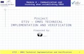1 ETIV - EMAS Technical Implementation and Verification 1 Project ETIV – EMAS TECHNICAL IMPLEMENTATION AND VERIFICATION Prepared by: Module 8 - Communication.