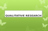 QUALITATIVE RESEARCH. What Is Qualitative Research? What Is Qualitative Research?