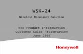 WSK-24 Wireless Occupancy Solution New Product Introduction Customer Sales Presentation June 2009.