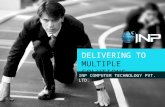 DELIVERING TO MULTIPLE SOLUTIONS INP COMPUTER TECHNOLOGY PVT. LTD.