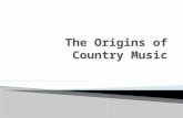 Country music is deeply rooted in the folk traditions of the British Isles.  When immigrants began moving to America they brought their instruments.