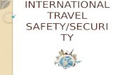 INTERNATIONAL TRAVEL SAFETY/SECURITY. UNM INTERNATIONAL TRAVEL â€œREQUIREMENTSâ€‌ UNM INTERNATIONAL TRAVEL â€œREQUIREMENTSâ€‌ It Is A UNM REQUIREMENT To Meet