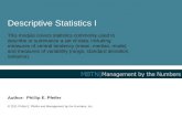 Descriptive Statistics I This module covers statistics commonly used to describe or summarize a set of data, including measures of central tendency (mean,