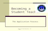 Office of Field Experiences ~ 832-20671 Becoming a Student Teacher The Application Process.