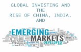 GLOBAL INVESTING AND THE RISE OF CHINA, INDIA, AND.