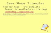 Same Shape Triangles Teacher Page – the complete lesson is available at the page Teaching Trigonometry.Teaching Trigonometry .