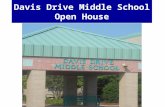 Davis Drive Middle School Open House. Overview Important People & School Map Teams & Course Information Daily Schedule Lockers & Agendas Sports & Clubs.