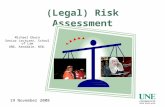 (Legal) Risk Assessment Michael Eburn Senior Lecturer, School of Law UNE, Armidale, NSW. 19 November 2008.