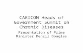 CARICOM Heads of Government Summit on Chronic Diseases Presentation of Prime Minister Denzil Douglas.