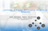 Lecture: 7 Energy Efficiency in Optical Networks Ajmal Muhammad, Robert Forchheimer Information Coding Group ISY Department.