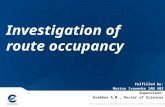 The European Organisation for the Safety of Air Navigation Investigation of route occupancy Fulfilled by: Marina Ivanenko IAN 403 Supervisor: Grekhov A.M.,