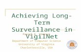 Achieving Long-Term Surveillance in VigilNet Pascal A. Vicaire Department of Computer Science University of Virginia Charlottesville, USA.