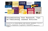 Disseminating Your Research: Tips on Publishing Journal Articles Presented by Ellen Mutari and Kristin Jacobson, Faculty Fellows, Institute for Faculty.