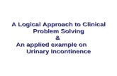A Logical Approach to Clinical Problem Solving & An applied example on Urinary Incontinence.