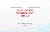 Kam-Fai Wong CUHK [1]: Robert S. Kaplan, Harvard Business School power point presentation, 1999. BALANCED SCORECARD (BSC)