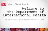 Welcome to the Department of International Health 801 Massachusetts Avenue, Crosstown Building, 3 rd Floor 1.