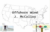 Offshore Wind J. McCalley. Introduction – structures and depth 2 Most existing off-shore wind today is in shallow water. M. Robinson and W. Musial, “Offshore.