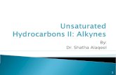 By: Dr. Shatha Alaqeel 1.  The alkynes comprise a series of carbon and hydrogen based compounds that contain one triple bond. This group of compounds.