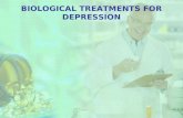BIOLOGICAL TREATMENTS FOR DEPRESSION. ELECTRO CONVULSIVE THERAPY (ECT) ANTI-DEPRESSANT MEDICATION.