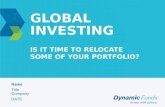 GLOBAL INVESTING Name Title Company DATE IS IT TIME TO RELOCATE SOME OF YOUR PORTFOLIO?