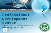 MANILA TYTANA COLLEGES “ Excellence and Nurturance in Continuing Education”