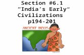 Section #6.1 “India’s Early Civilizations” p194-201.