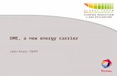 DME, a new energy carrier Jean-Alain TAUPY. Plan 1.Some reminders on DME 2.Technical routes to DME 3.DME an emerging market – In China – In Japan – In.