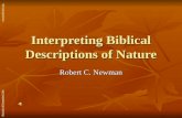 Interpreting Biblical Descriptions of Nature Robert C. Newman Abstracts of Powerpoint Talks - newmanlib.ibri.org -newmanlib.ibri.org.
