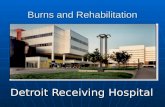 Burns and Rehabilitation Detroit Receiving Hospital.