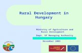 Rural Development in Hungary November 2005 Ministry of Agriculture and Rural Development Dept. Of Managing Authority.