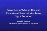 Protection of Mauna Kea and Haleakala Observatories from Light Pollution Richard J. Wainscoat University of Hawaii, Institute for Astronomy.