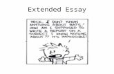Extended Essay. What is the Extended Essay? A piece of independent research/investigation on a topic chosen by the student in cooperation with a supervisor.