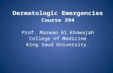 Dermatologic Emergencies Course 394 Prof. Marwan Al Khawajah College of Medicine King Saud University.