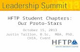 HFTP Student Chapters: Our Proto-Stars October 15, 2013 Justin Taillon, B.Sc, MBA, PhD, CHIA, Cvent.