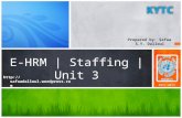 Prepared by: Safaa S.Y. Dalloul E-HRM | Staffing | Unit 3 2013-2014 .