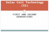 FIRST AND SECOND GENERATIONS Solar Cell Technology (Si)