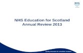 Quality Education for a Healthier Scotland NHS Education for Scotland Annual Review 2013.