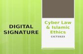 Cyber Law & Islamic Ethics CICT3523 DIGITAL SIGNATURE.