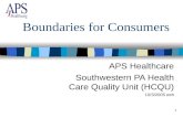 1 Boundaries for Consumers APS Healthcare Southwestern PA Health Care Quality Unit (HCQU) 10/3/2005 eeh.