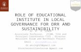 ROLE OF EDUCATIONAL INSTITUTE IN LOCAL GOVERNANCE FOR DRR AND SUSTAINIBILITY Dr. A. K. SINGH Asscosiate Professor, JTCDM, TISS and Principal Coordinator-TISS,