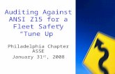 Auditing Against ANSI Z15 for a Fleet Safety “Tune Up” Philadelphia Chapter ASSE January 31 st, 2008.