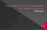 Ergonomic Guidelines for Sonographers CHECKLIST  Managing Work Injury Prevention in Sonography  The Importance of Ergonomics in Diagnostic Ultrasound.