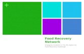 + Food Recovery Network Engaging students in the PA Higher Ed Food Recovery Challenge.