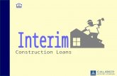 Construction Loans. Step #1 - Apply for financing Step #2 - Interim loan secured Step #3 - Construction commences Step #4 - Construction complete Step.