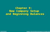Chapter 9: New Company Setup and Beginning Balances Chapter 9: New Company Setup and Beginning Balances McGraw-Hill/Irwin Copyright © 2011 by The McGraw-Hill.