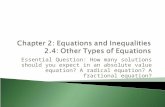 Essential Question: How many solutions should you expect in an absolute value equation? A radical equation? A fractional equation?