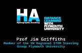 Prof Jim Griffiths Member of the SW Regional STEM Steering Group Plymouth University.
